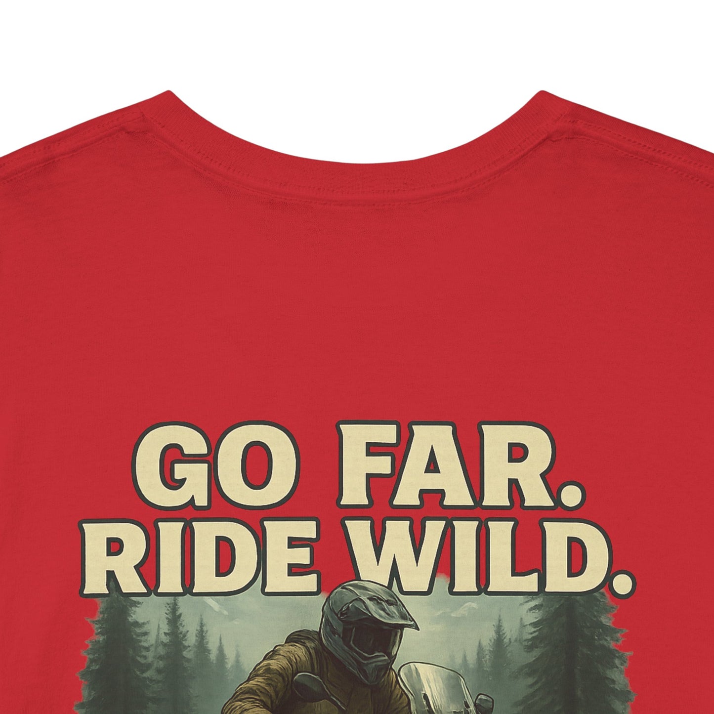 'Go Far, Ride Wild', Motorcycle Shirt, Epic Outdoor Style