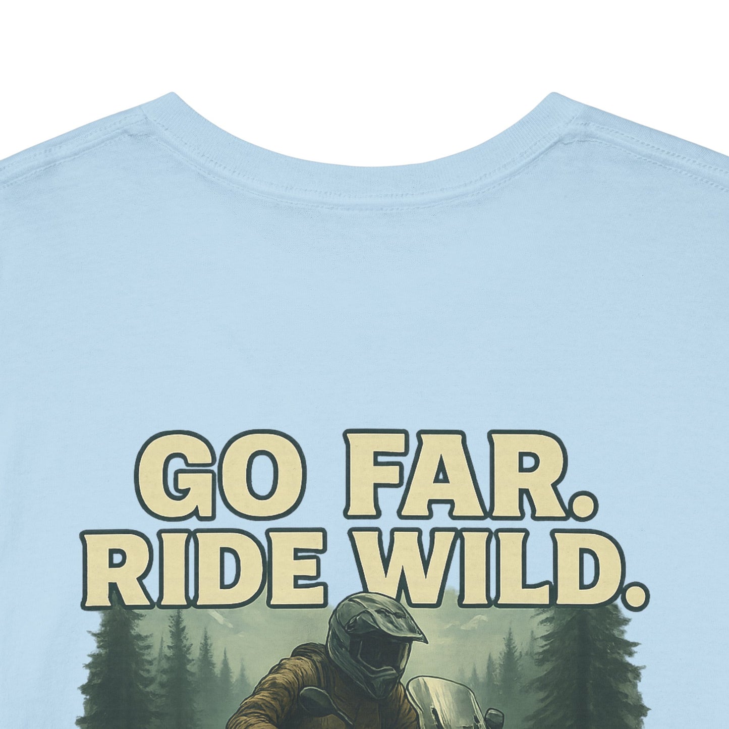 'Go Far, Ride Wild', Motorcycle Shirt, Epic Outdoor Style