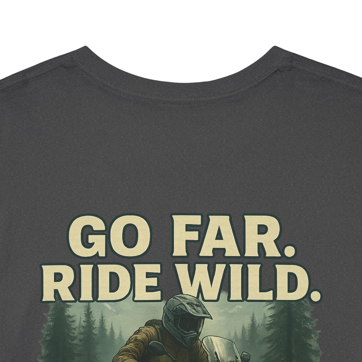 'Go Far, Ride Wild', Motorcycle Shirt, Epic Outdoor Style