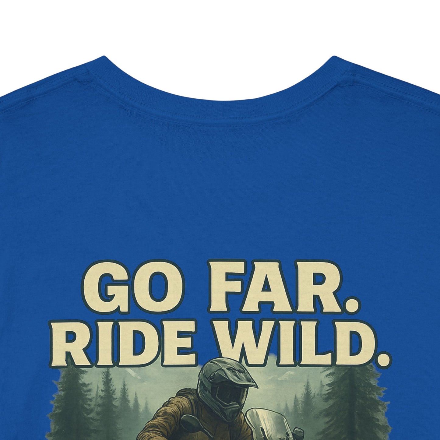 'Go Far, Ride Wild', Motorcycle Shirt, Epic Outdoor Style